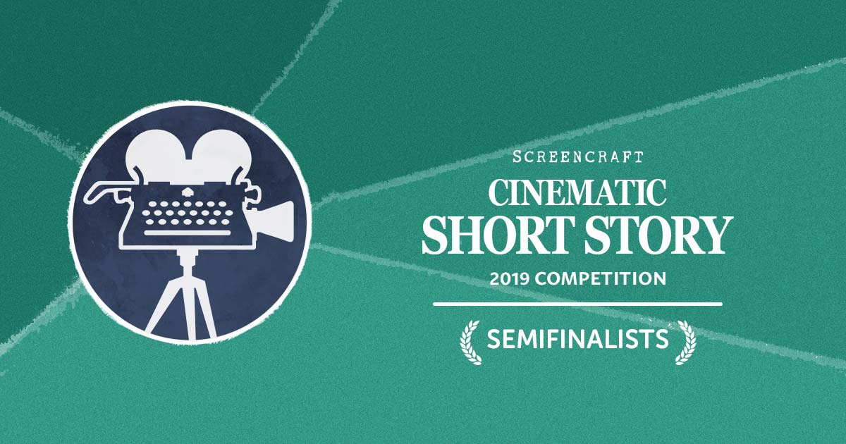 2019 ScreenCraft Cinematic Short Story Competition Semifinalists ...