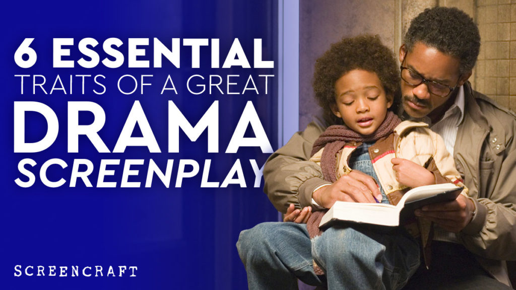 6 Essential Traits of a Great Drama Screenplay