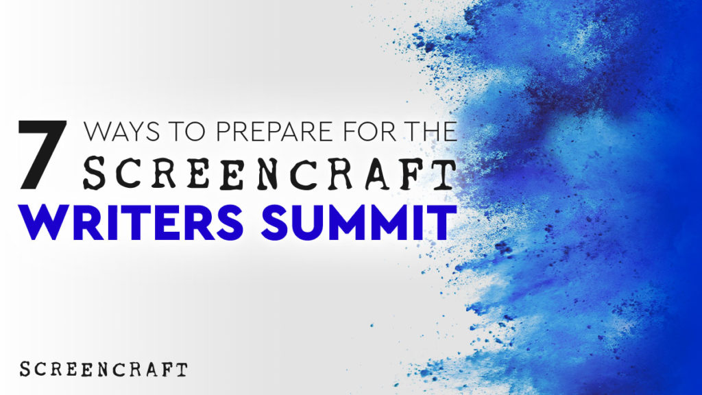 7 Ways to Prepare For the 2021 ScreenCraft Writers Summit