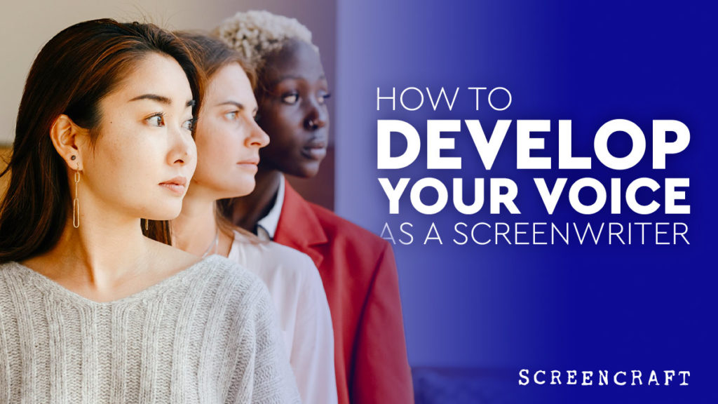 How to Develop Your Voice as a Screenwriter