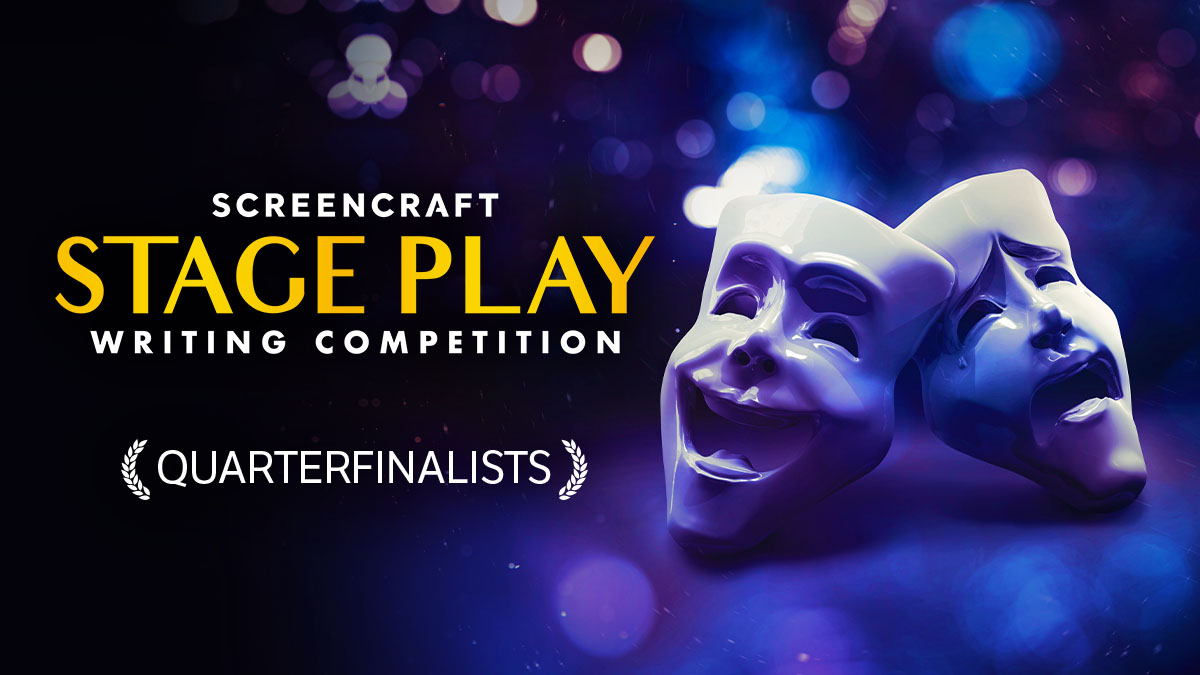 2023 ScreenCraft Stage Play Competition Quarterfinalists - ScreenCraft