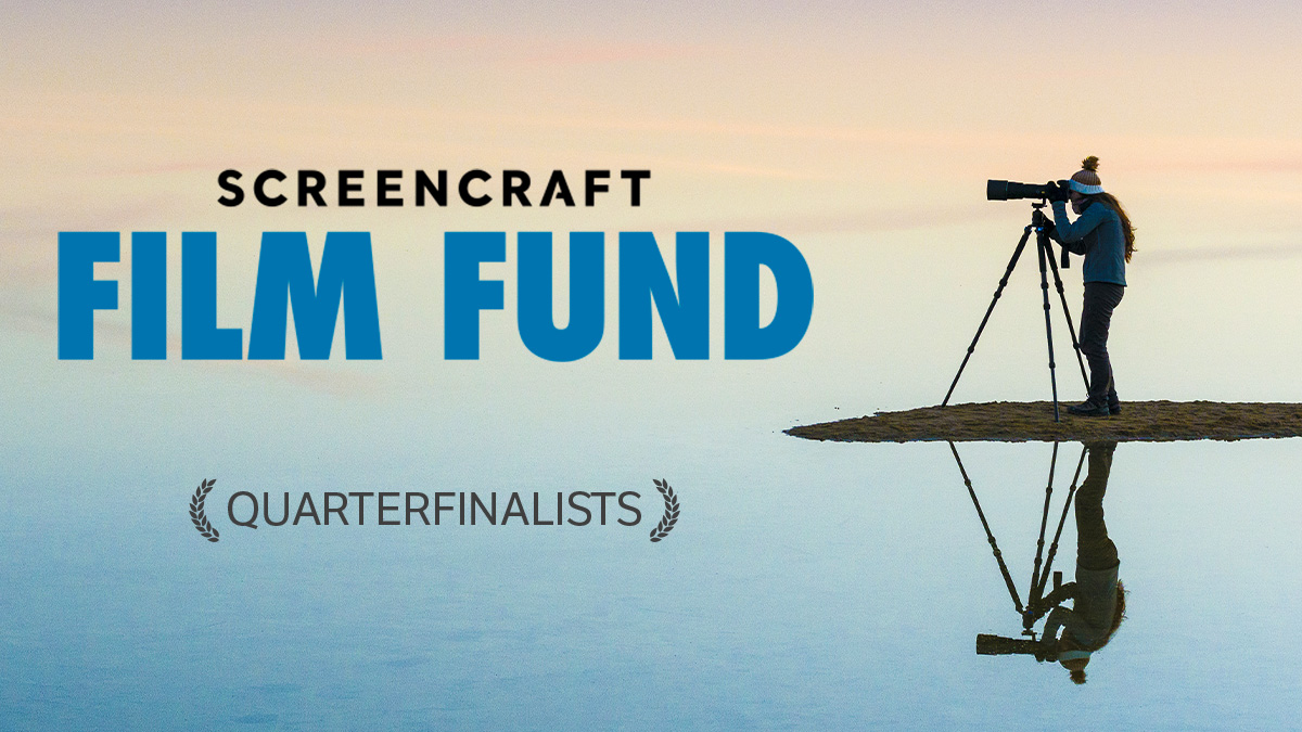 Spring 2024 ScreenCraft Film Fund Second Rounders - ScreenCraft